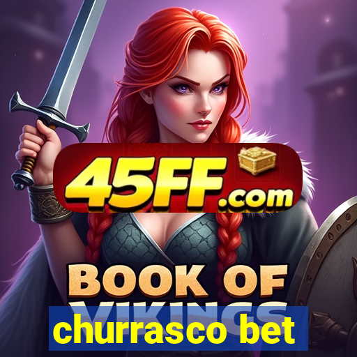 churrasco bet